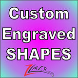 TEXT - Custom Engraved Shape Fees