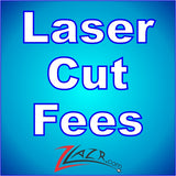 Custom Laser Cut Fees! (Polished Edges)