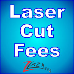 Custom Laser Cut Fees! (Polished Edges)